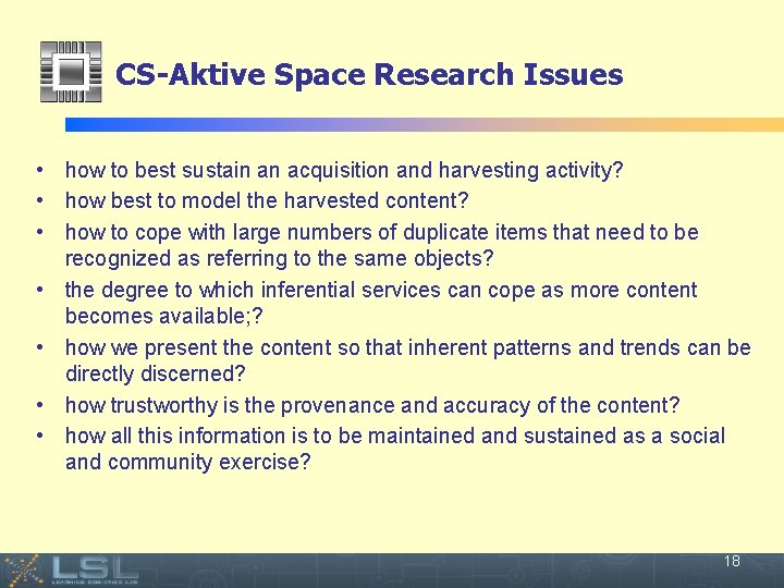 CS-Aktive Space Research Issues • how to best sustain an acquisition and harvesting activity?