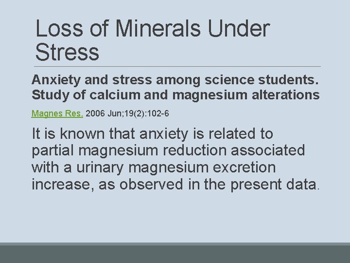 Loss of Minerals Under Stress Anxiety and stress among science students. Study of calcium