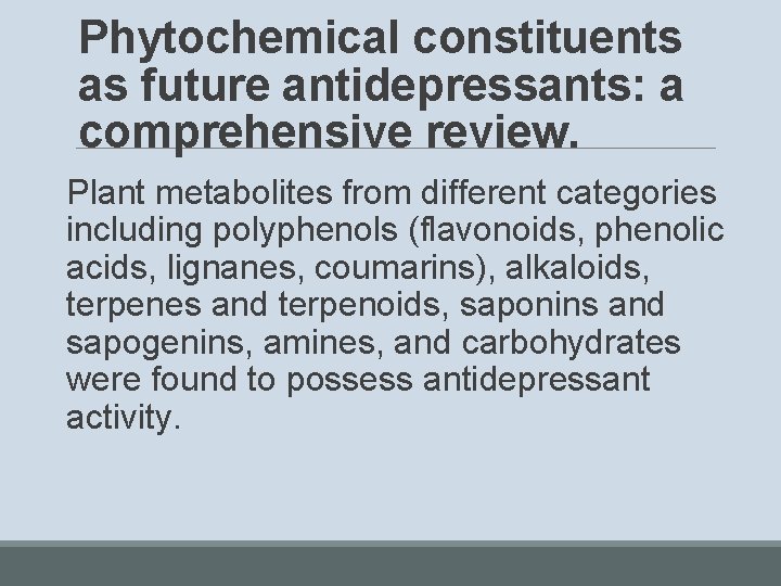 Phytochemical constituents as future antidepressants: a comprehensive review. Plant metabolites from different categories including