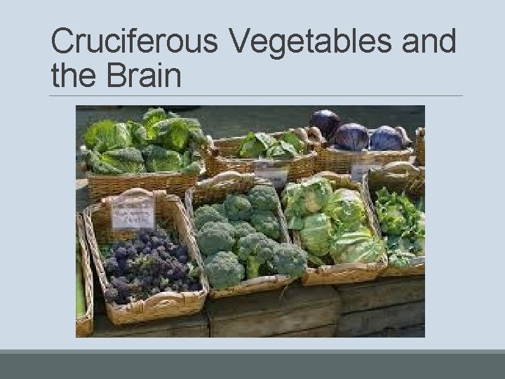 Cruciferous Vegetables and the Brain 