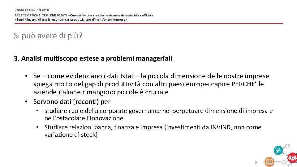 ROMA 22 GIUGNO 2016 AREA TEMATICA 2. TEMI EMERGENTI – Competitività e crescita: le