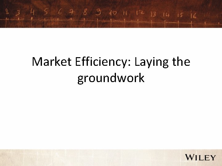Market Efficiency: Laying the groundwork 