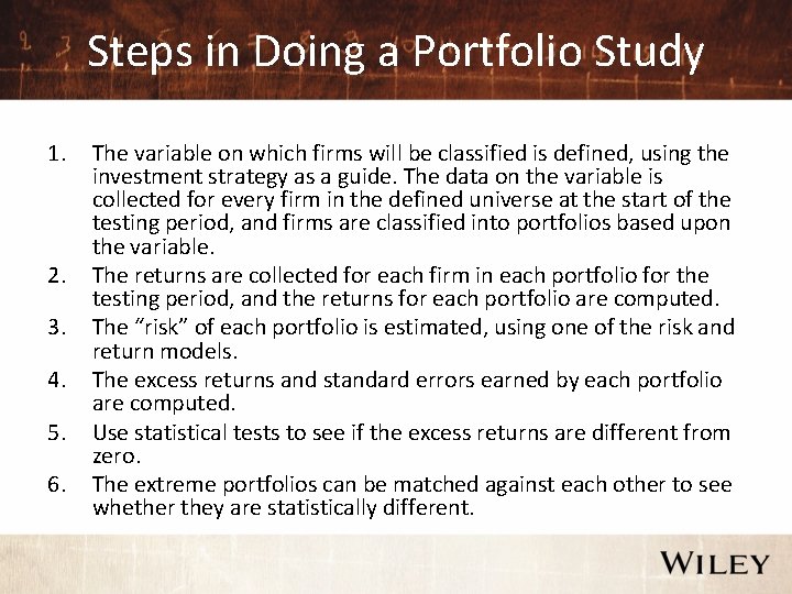 Steps in Doing a Portfolio Study 1. 2. 3. 4. 5. 6. The variable