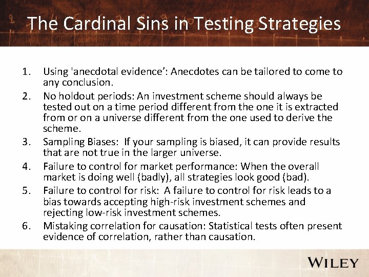 The Cardinal Sins in Testing Strategies 1. 2. 3. 4. 5. 6. Using 'anecdotal