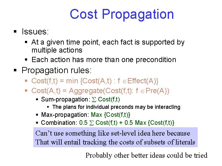 Cost Propagation § Issues: § At a given time point, each fact is supported