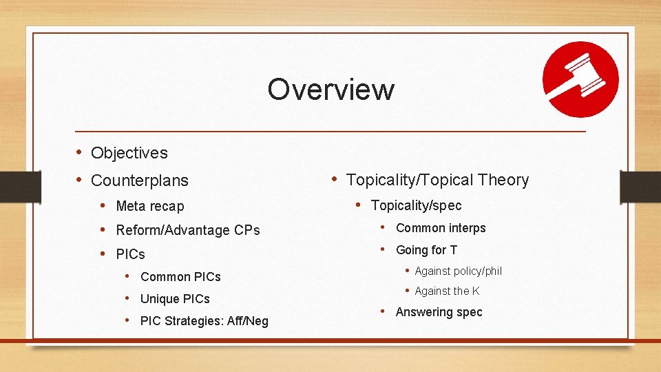 Overview • Objectives • Counterplans • Meta recap • Reform/Advantage CPs • PICs •
