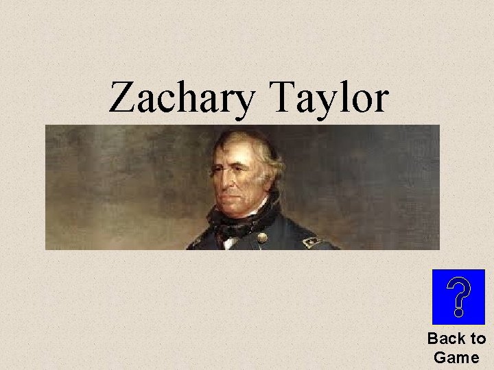 Zachary Taylor Back to Game 