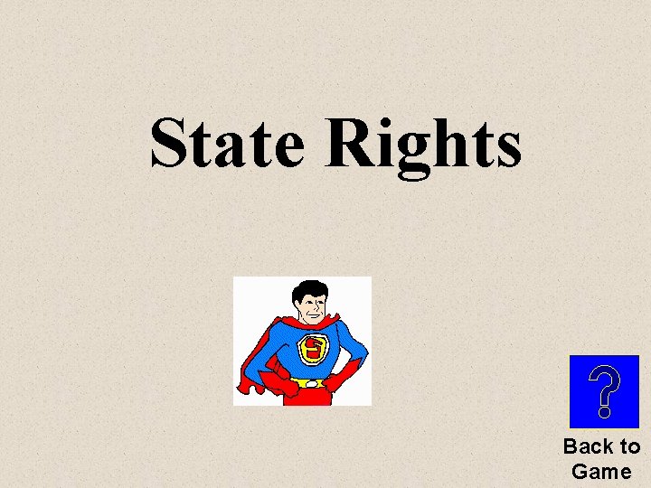 State Rights Back to Game 