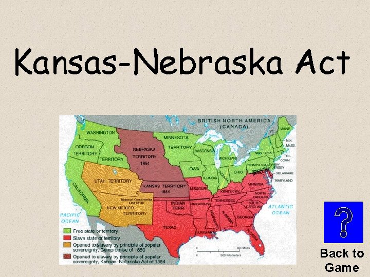 Kansas-Nebraska Act Back to Game 