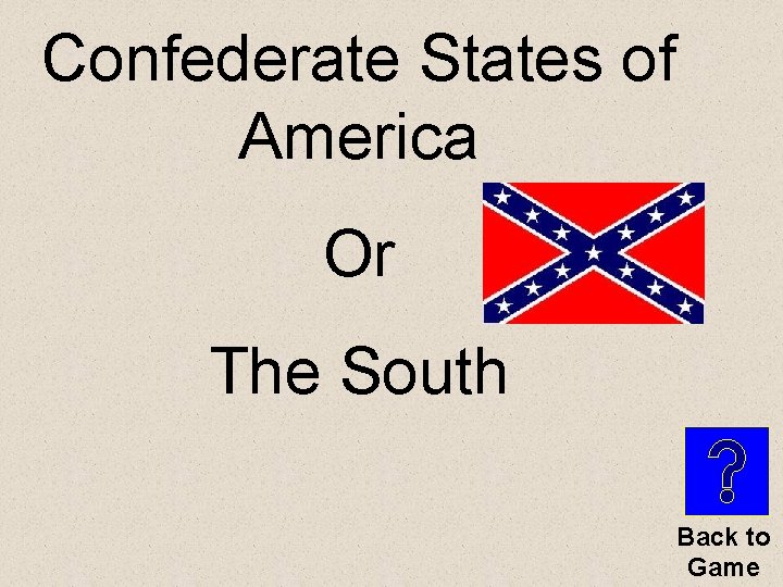 Confederate States of America Or The South Back to Game 
