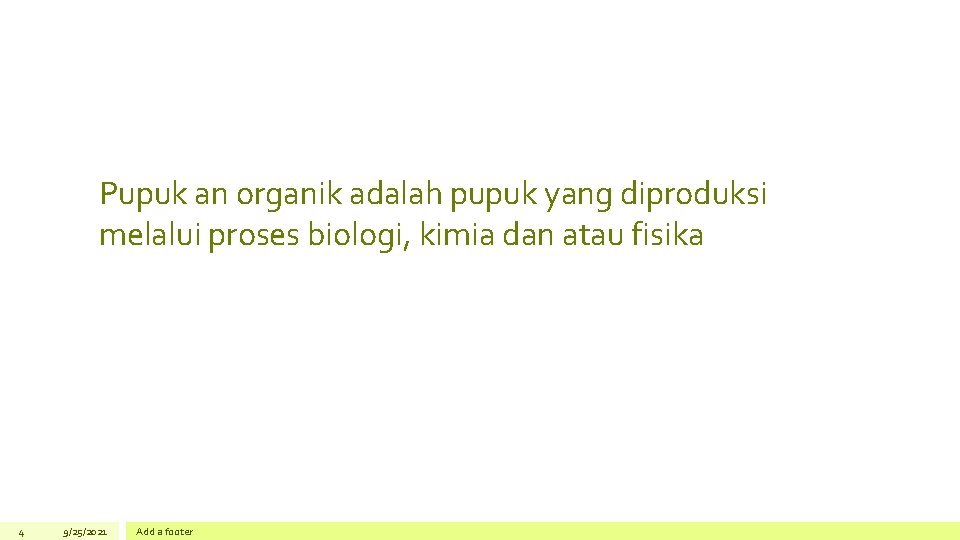 Pupuk an organik adalah pupuk yang diproduksi melalui proses biologi, kimia dan atau fisika