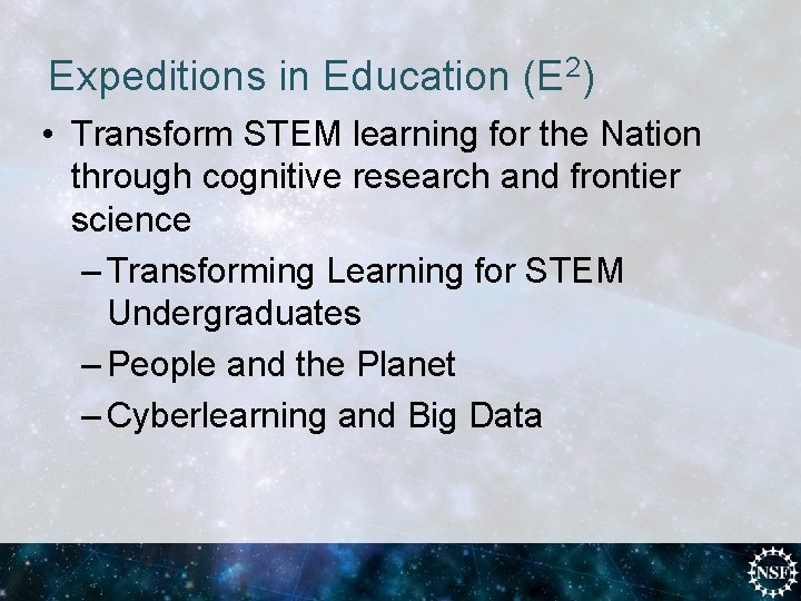 Expeditions in Education (E 2) • Transform STEM learning for the Nation through cognitive