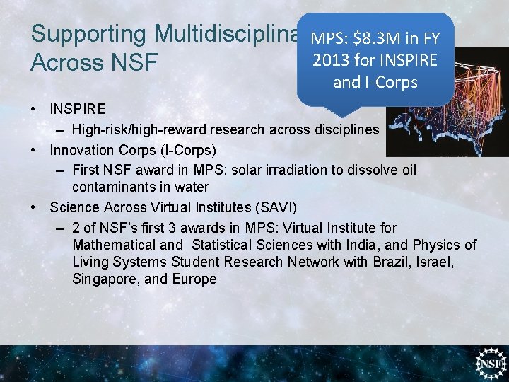 Supporting Multidisciplinary Research MPS: $8. 3 M in FY 2013 for INSPIRE Across NSF