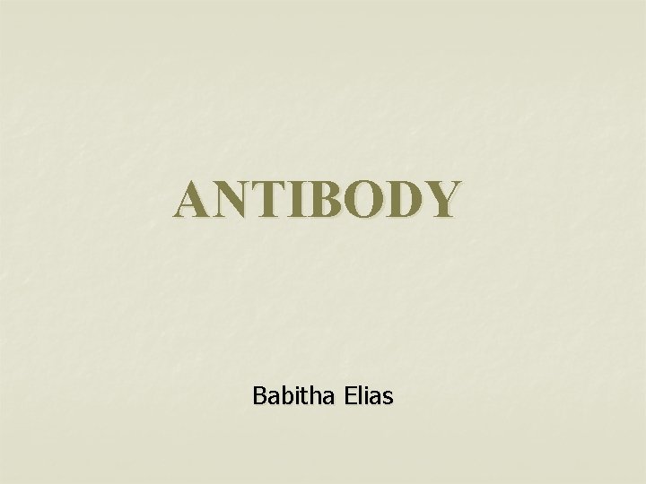 ANTIBODY Babitha Elias 
