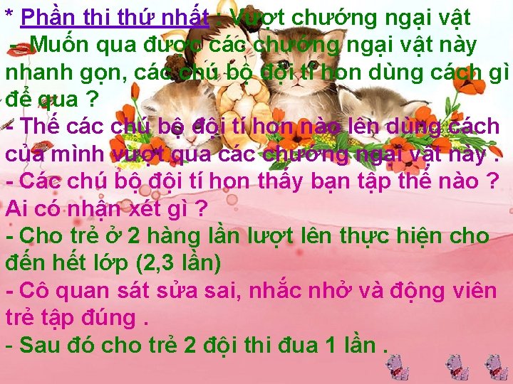 * Phần thi thứ nhất : Vượt chướng ngại vật - Muốn qua được