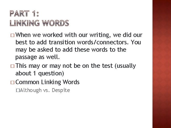 � When we worked with our writing, we did our best to add transition