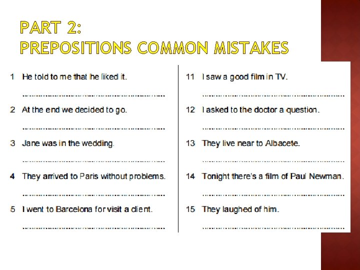 PART 2: PREPOSITIONS COMMON MISTAKES 