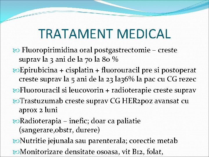 TRATAMENT MEDICAL Fluoropirimidina oral postgastrectomie – creste suprav la 3 ani de la 70