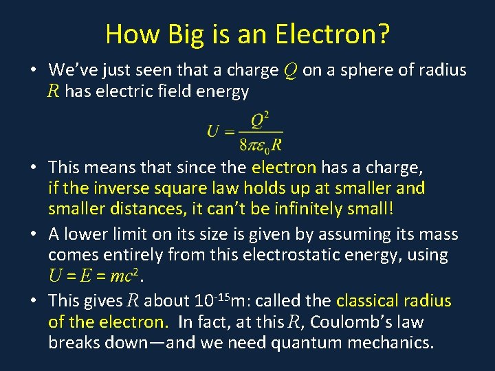 How Big is an Electron? • We’ve just seen that a charge Q on How Big is an Electron? • We’ve just seen that a charge Q on