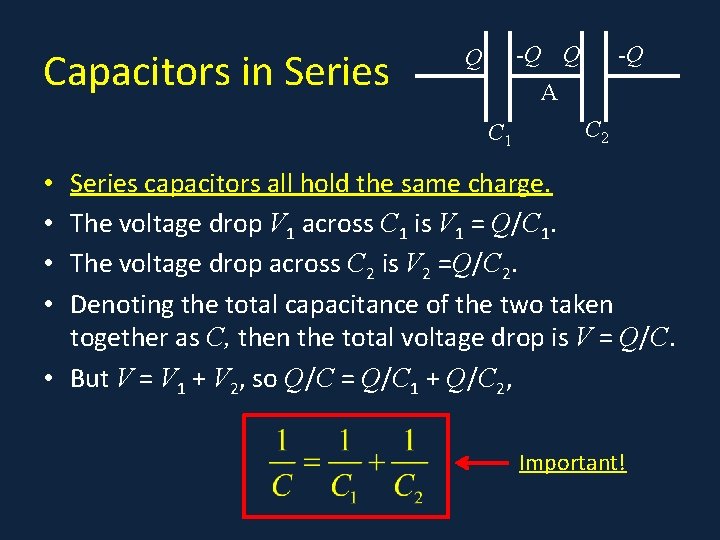 Capacitors in Series -Q Q Q -Q A C 1 C 2 Series capacitors Capacitors in Series -Q Q Q -Q A C 1 C 2 Series capacitors
