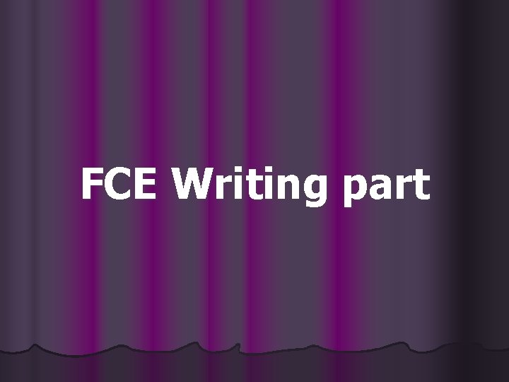 FCE Writing part 