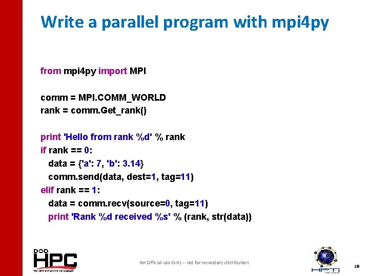 Write a parallel program with mpi 4 py from mpi 4 py import MPI