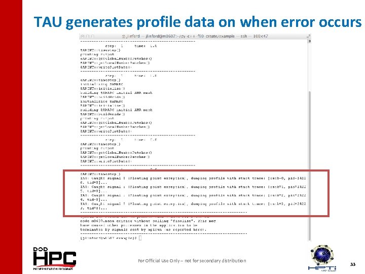 TAU generates profile data on when error occurs For Official Use Only – not