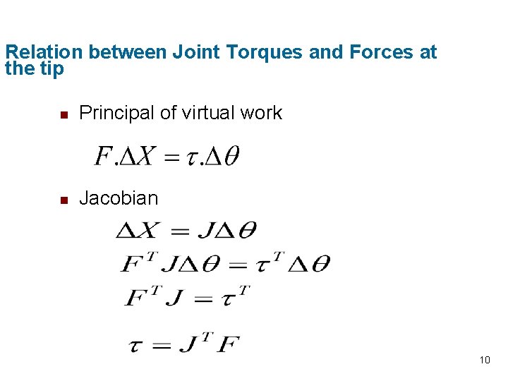 Relation between Joint Torques and Forces at the tip n Principal of virtual work