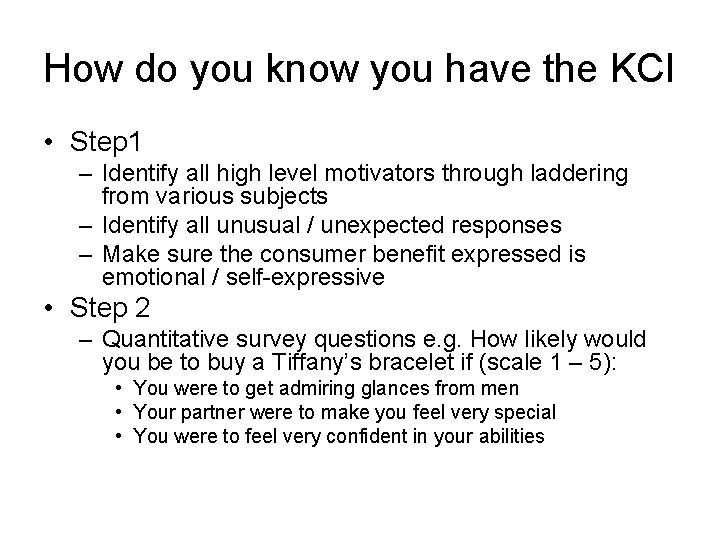 How do you know you have the KCI • Step 1 – Identify all