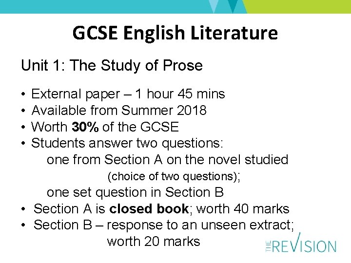 GCSE English Literature Unit 1: The Study of Prose • • External paper –