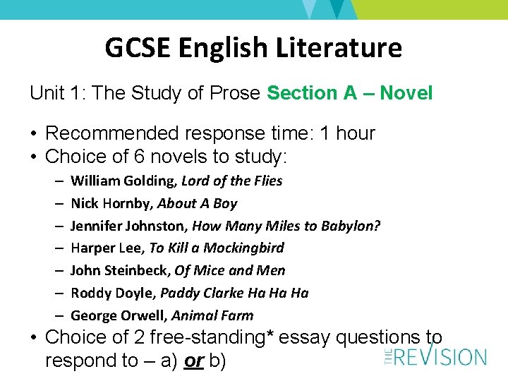 GCSE English Literature Unit 1: The Study of Prose Section A – Novel •