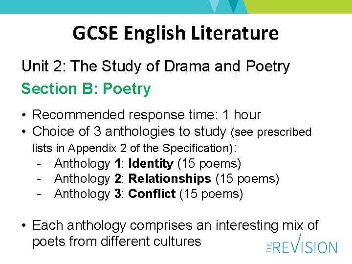 GCSE English Literature Unit 2: The Study of Drama and Poetry Section B: Poetry