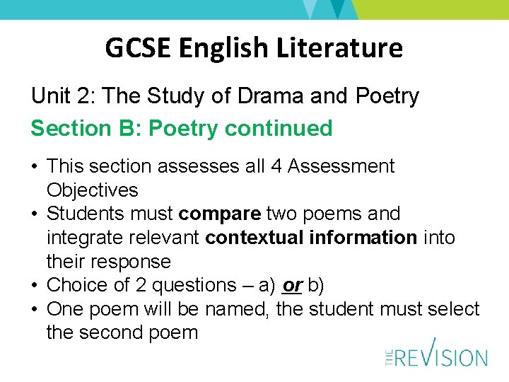 GCSE English Literature Unit 2: The Study of Drama and Poetry Section B: Poetry