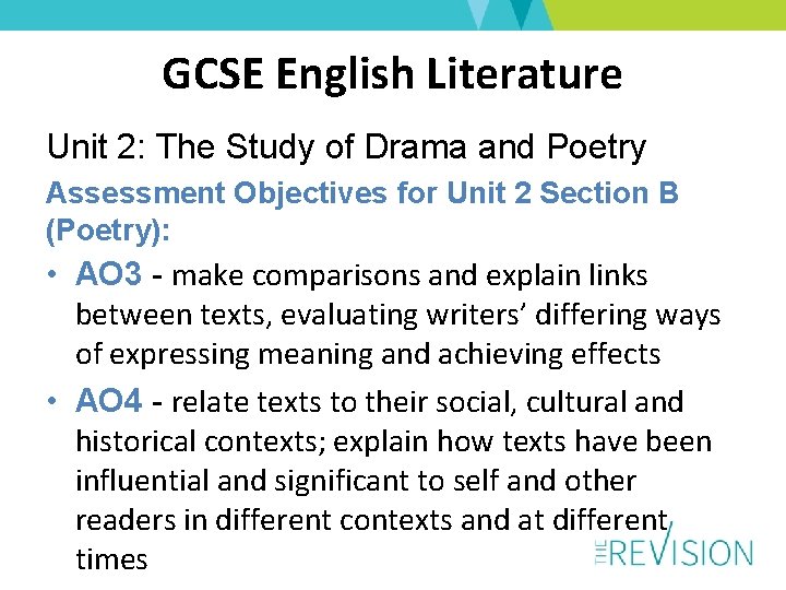 GCSE English Literature Unit 2: The Study of Drama and Poetry Assessment Objectives for