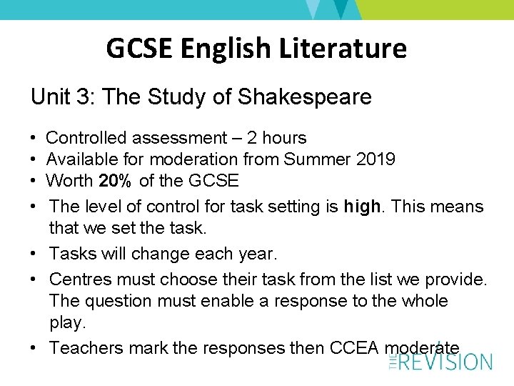 GCSE English Literature Unit 3: The Study of Shakespeare • • Controlled assessment –