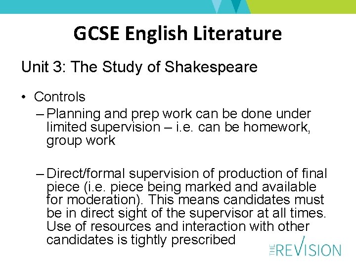 GCSE English Literature Unit 3: The Study of Shakespeare • Controls – Planning and