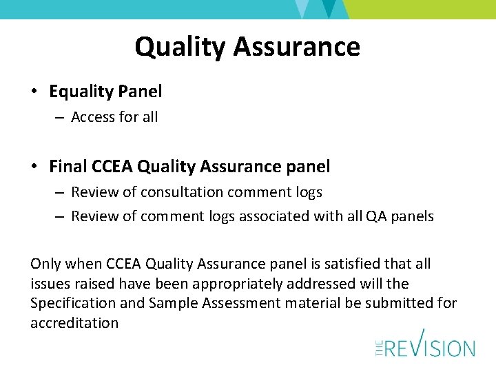 Quality Assurance • Equality Panel – Access for all • Final CCEA Quality Assurance