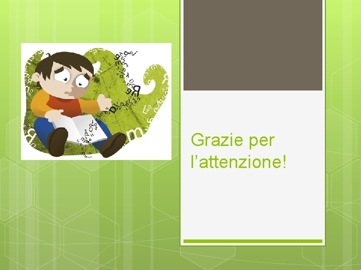Grazie per l’attenzione! 