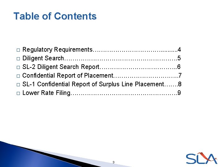 Table of Contents � � � Regulatory Requirements………………. . 4 Diligent Search………………………. 5 SL-2