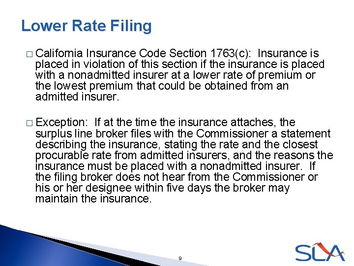 Lower Rate Filing � California Insurance Code Section 1763(c): Insurance is placed in violation