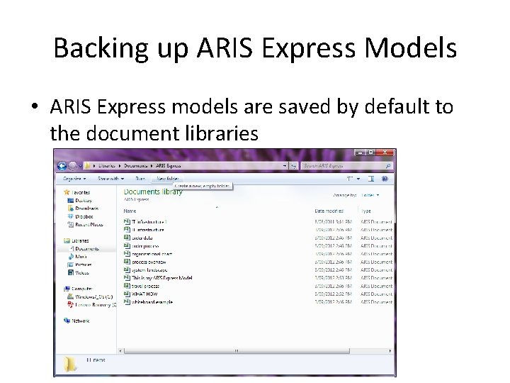Backing up ARIS Express Models • ARIS Express models are saved by default to