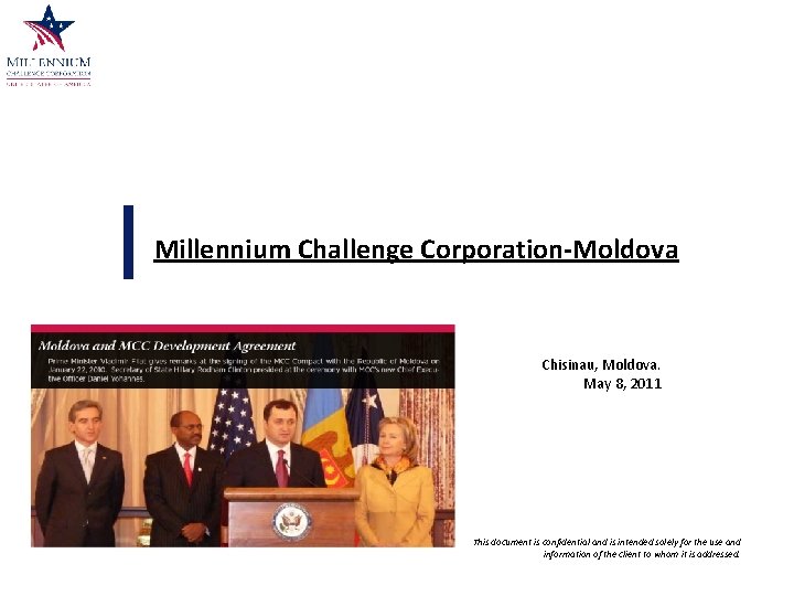 Millennium Challenge Corporation-Moldova Chisinau, Moldova. May 8, 2011 This document is confidential and is