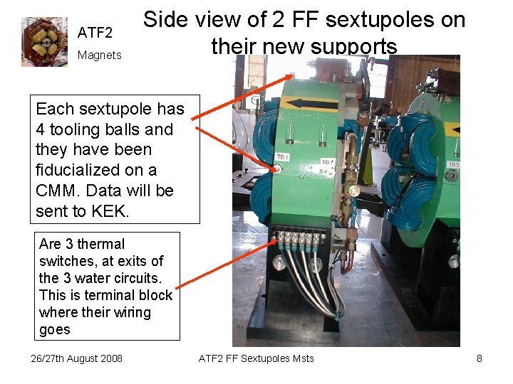 ATF 2 Magnets Side view of 2 FF sextupoles on their new supports Each