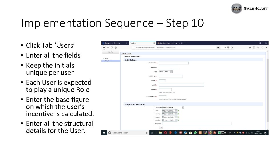 Implementation Sequence – Step 10 • Click Tab ‘Users’ • Enter all the fields