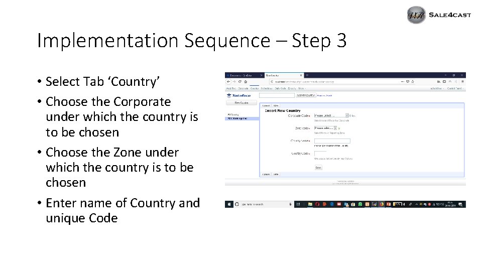 Implementation Sequence – Step 3 • Select Tab ‘Country’ • Choose the Corporate under