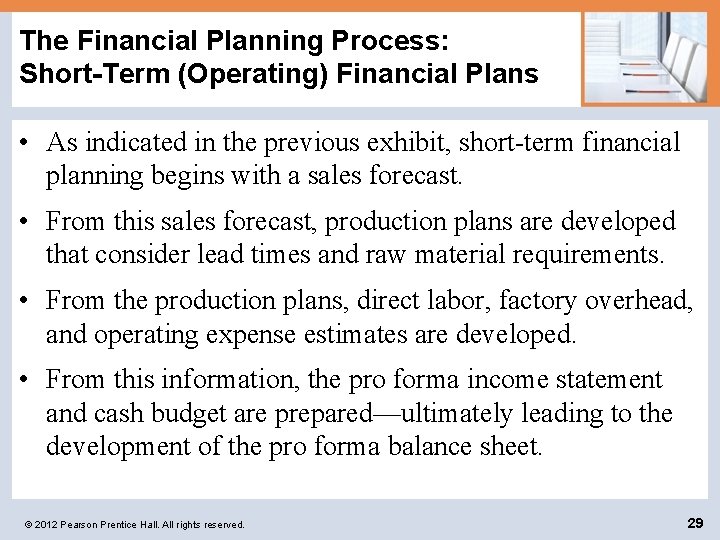 The Financial Planning Process: Short-Term (Operating) Financial Plans • As indicated in the previous