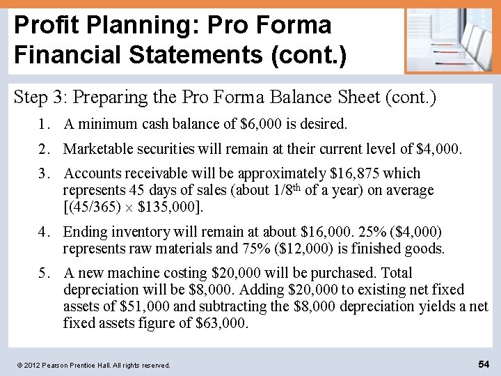 Profit Planning: Pro Forma Financial Statements (cont. ) Step 3: Preparing the Pro Forma