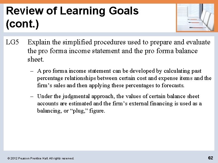 Review of Learning Goals (cont. ) LG 5 Explain the simplified procedures used to