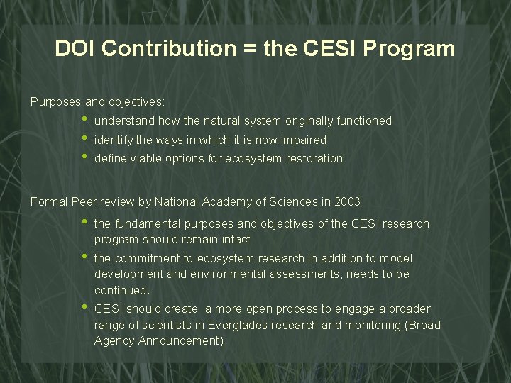 DOI Contribution = the CESI Program Purposes and objectives: • • • understand how