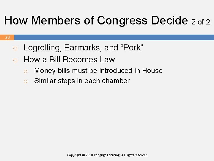 How Members of Congress Decide 2 of 2 23 o Logrolling, Earmarks, and “Pork”